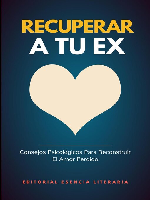 Title details for Recuperar a Tu Ex by Esencia Literaria - Available